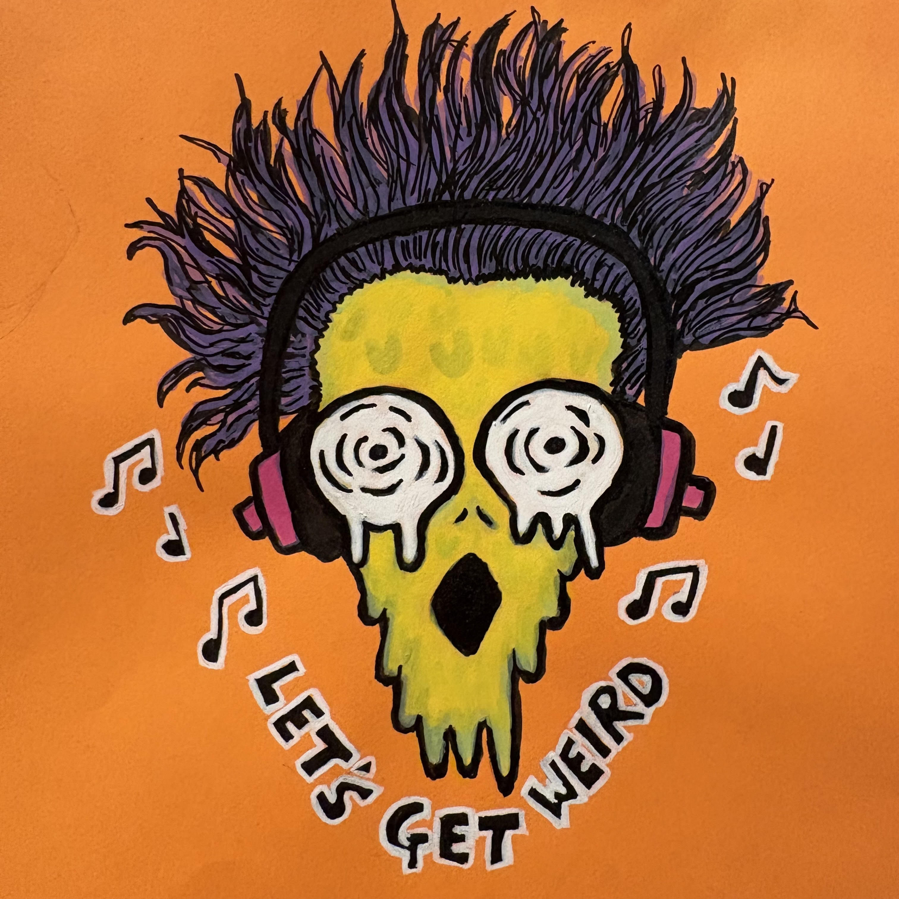 A mixed media illustration of a weird yellow and green man with a melting face and eyes, looking surprised while listening to music on pink headphones. His hair is purple and sticking out. The words let's get weird are written underneath. The drawing is against an orange background and was created with acrylic markers and ink.