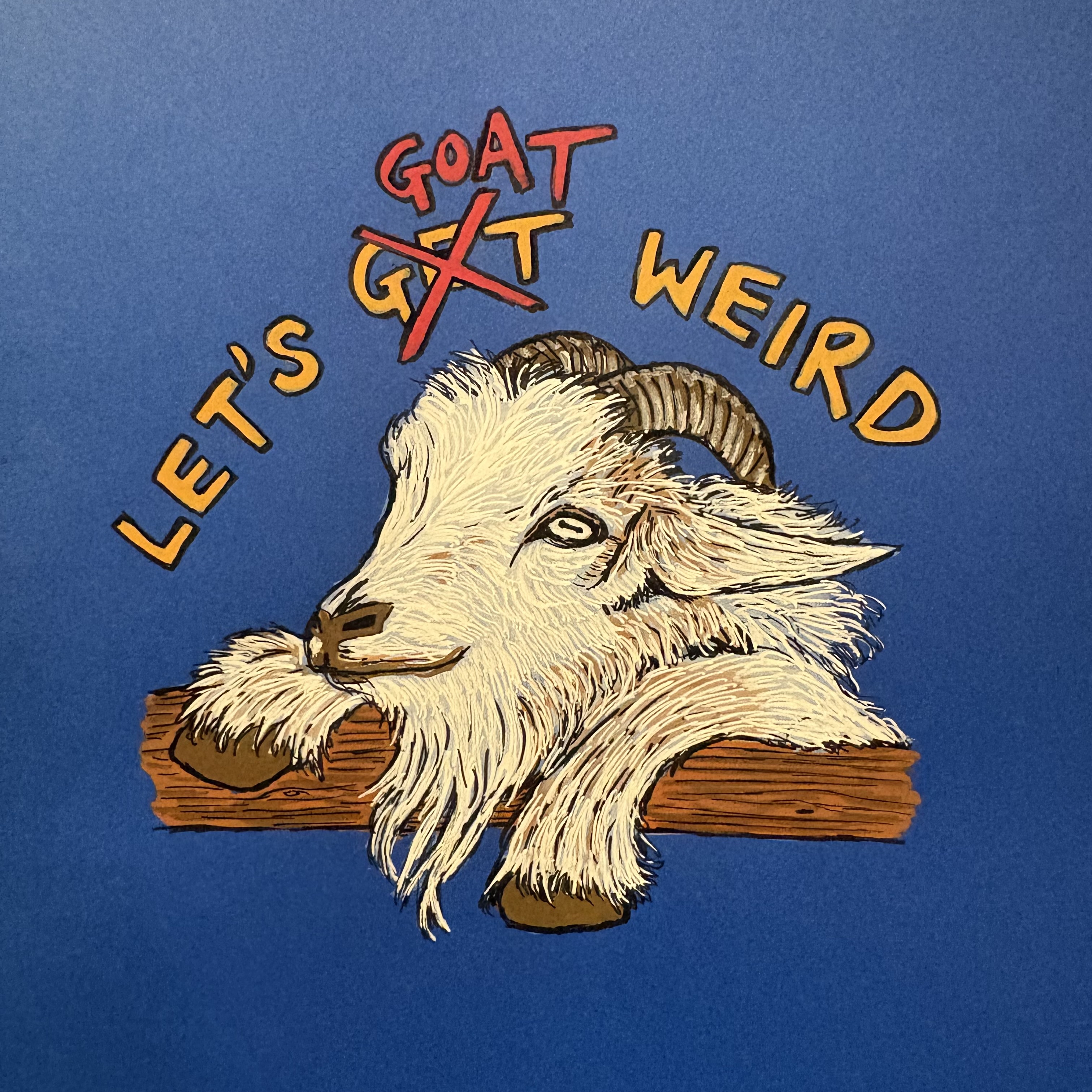 A mixed media illustration of a goat looking over a fence with the words Let's Goat Weird against a blue background.