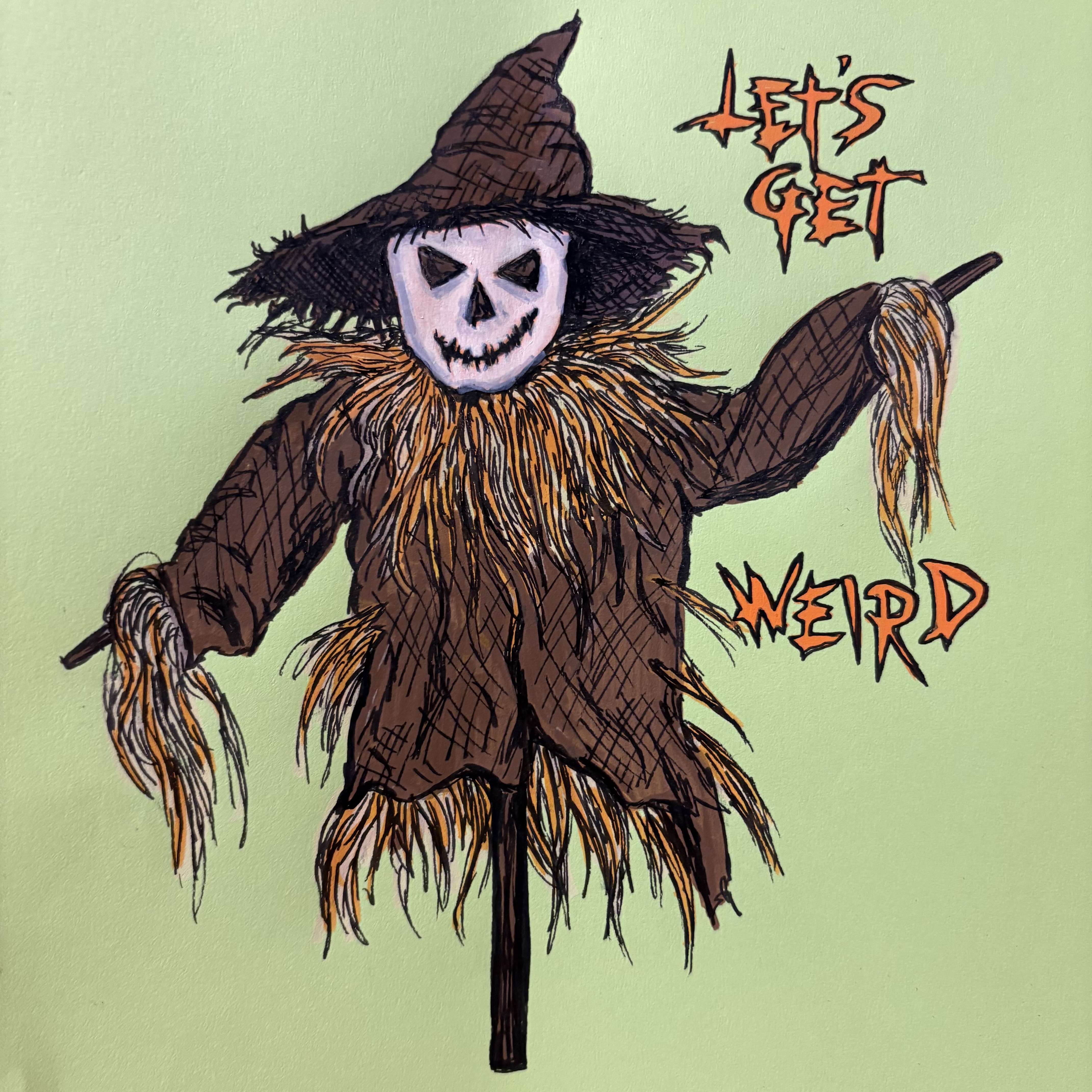 A mixed media illustration of a creepy scarecrow against a pale green background with the words Let's Get Weird next to him.